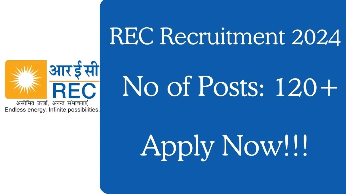 REC Recruitment 2024 100+ Officer, Manager, More vacancy, Apply at recindia.nic.in