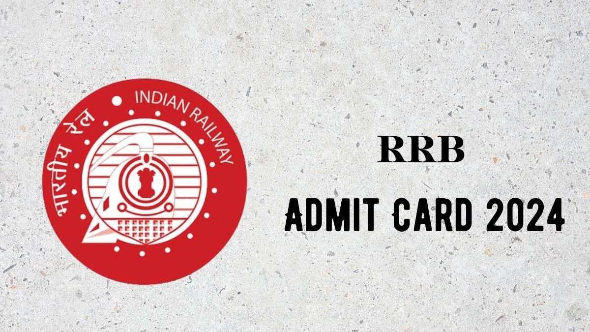RRB Admit Card 2024 will be announced at indianrailways.gov.in Check Assistant Loco Pilot Hall Ticket, Exam Date here - 31 Jan 2024