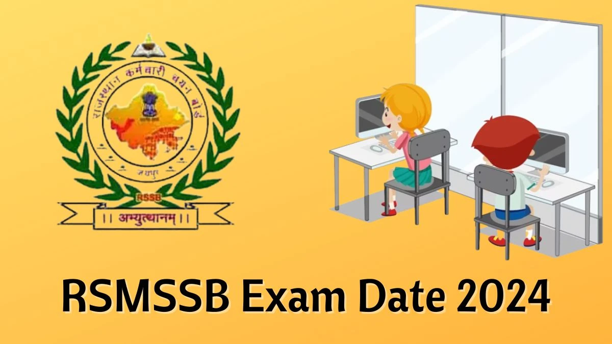 RSMSSB Exam Date 2024 at rsmssb.rajasthan.gov.in Verify the schedule for GNM, ANM and Agriculture Supervisor Here - 22 Jan 2024
