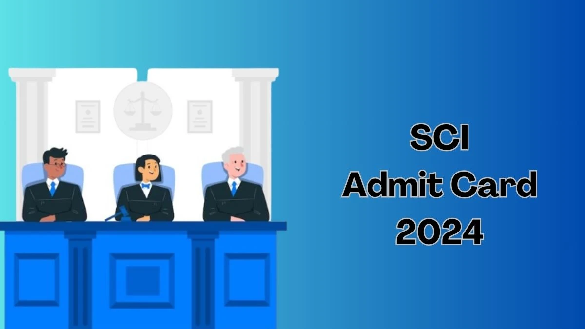 SCI Admit Card 2024 will be released Law Clerk Check Exam Date, Hall Ticket sci.gov.in - 31 Jan 2024