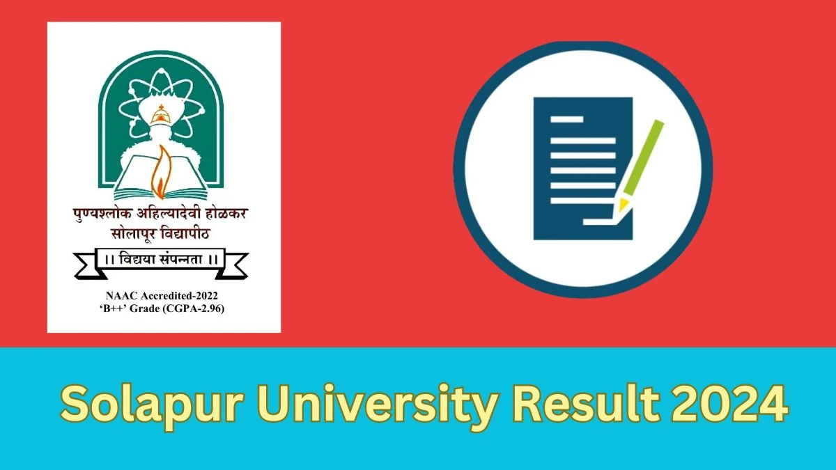 Solapur University Results 2024 PDF Out sus.ac.in Check Punyashlok Ahilyadevi Holkar Solapur University B.ED CBCS PATTERN Details Here - 29 Jan 2024