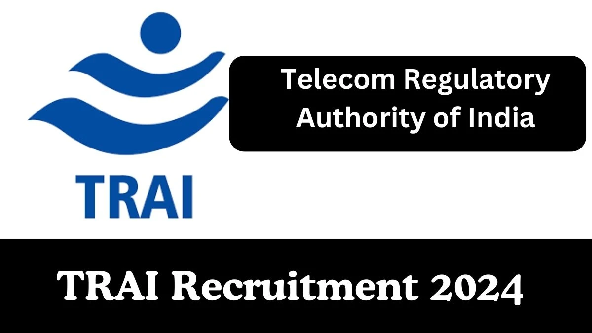 TRAI Recruitment 2024 Apply for Advisor Job Vacancies Notification Online January 2024