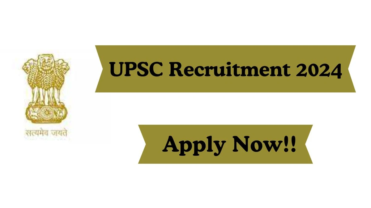 UPSC Recruitment 2024 69 Specialist, Scientist, More vacancy, Apply Online at upsc.gov.in