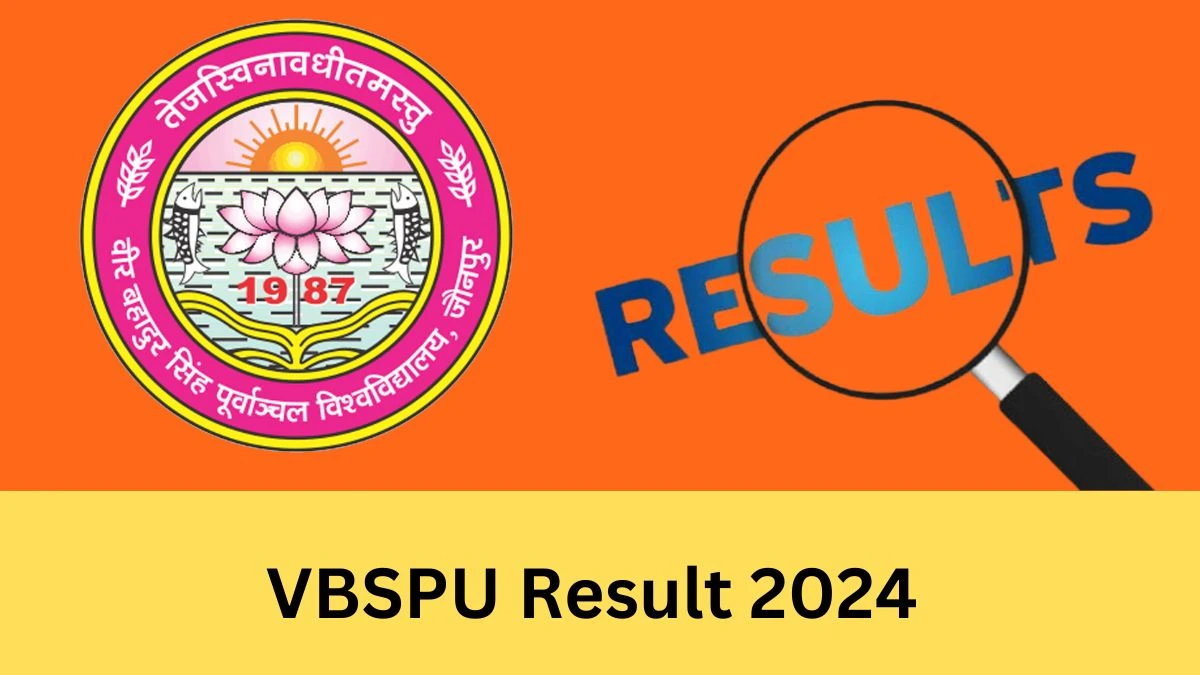 VBSPU Result 2024 (OUT) vbspu.ac.in Check Veer Bahadur Singh Purvanchal