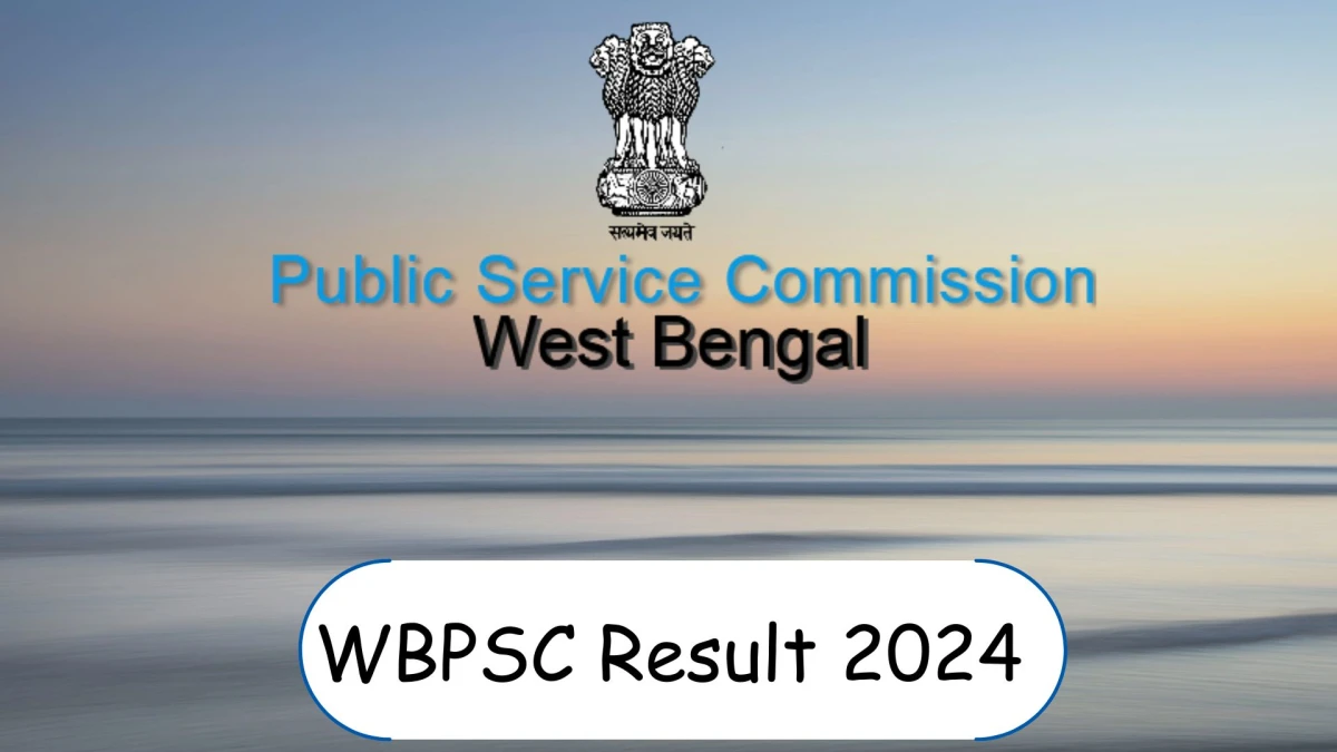 WBPSC Result 2024 Announced. Direct Link to Check WBPSC Assistant Professor Result 2024 wbpsc.gov.in - 17 Jan 2024