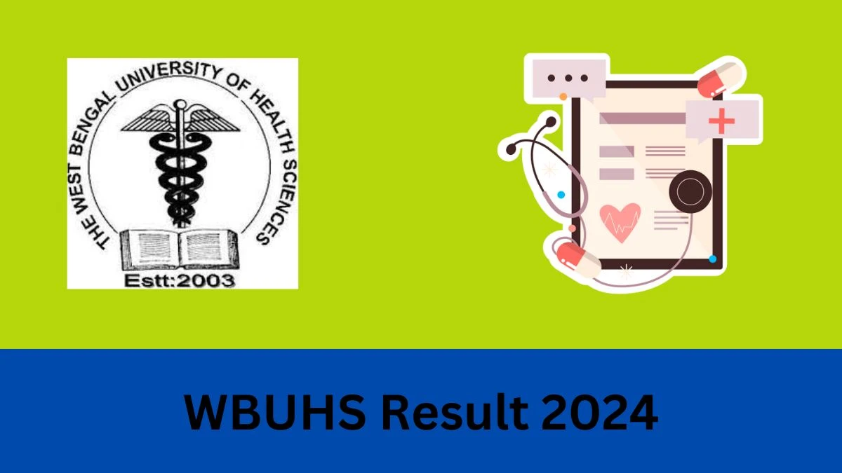 WBUHS Result 2024 OUT wbuhs.ac.in Check To Download The West Bengal University of Health Sciences Review/Scrutiny Result of M.Sc  Result, –24 Jan 2024