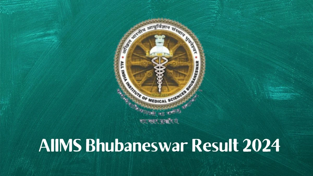 AIIMS Bhubaneswar Result 2024 Announced. Direct Link to Check Dietician Result 2024 aiimsbhubaneswar.nic.in - 05 Feb 2024