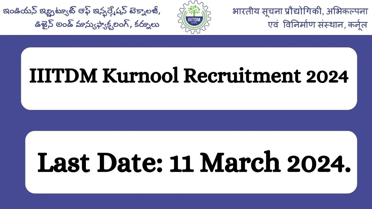 Application For Employment IIITDM Kurnool Recruitment 2024 Apply Junior Research Fellow Vacancies at iiitk.ac.in - Apply Now