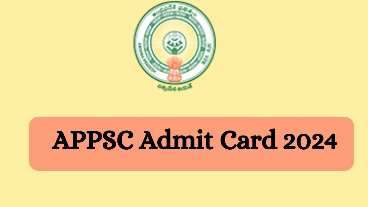 APPSC Admit Card 2024 Released @ psc.ap.gov.in Download Group 2 Admit Card Here