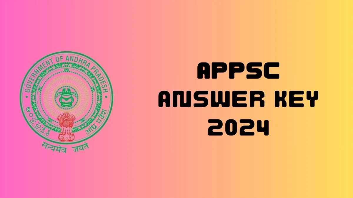 APPSC Answer Key 2024 to be out for Group-2: Check and Download answer Key PDF @ psc.ap.gov.in - 26 Feb 2024