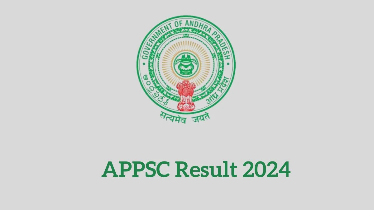APPSC Result 2024 Announced. Direct Link to Check APPSC Lecturers Result 2024 psc.ap.gov.in - 08 Feb 2024
