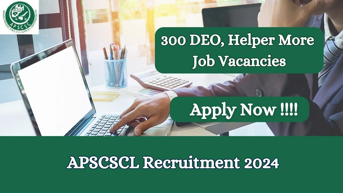 APSCSCL Recruitment 2024 Apply online now for 300 DEO, Technical Assistant, More Job Vacancies Notification 21.02.2024