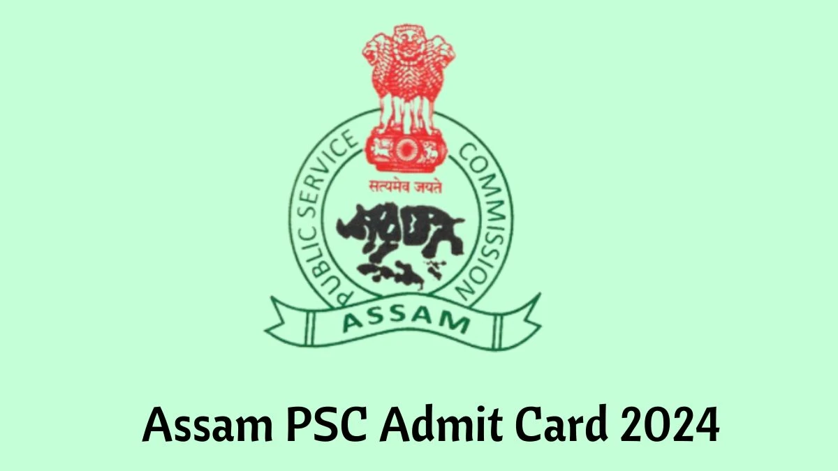 Assam PSC Admit Card 2024 Released For Research Officer Check and Download Hall Ticket, Exam Date @ apsc.nic.in - 27 Feb 2024