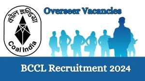 BCCL Recruitment 2024 Apply online now for Overseer Job Vacancies Notification 24.02.2024