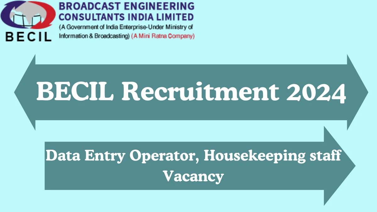 BECIL Recruitment 2024. Check Post, Qualification, Salary etc