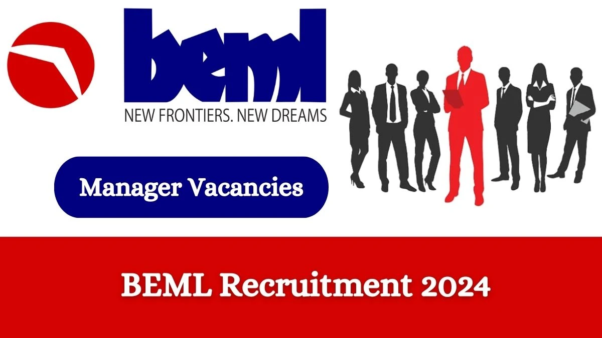 BEML Recruitment 2024 Apply online now for Manager, Assistant Manager, More Job Vacancies Notification 26.02.2024