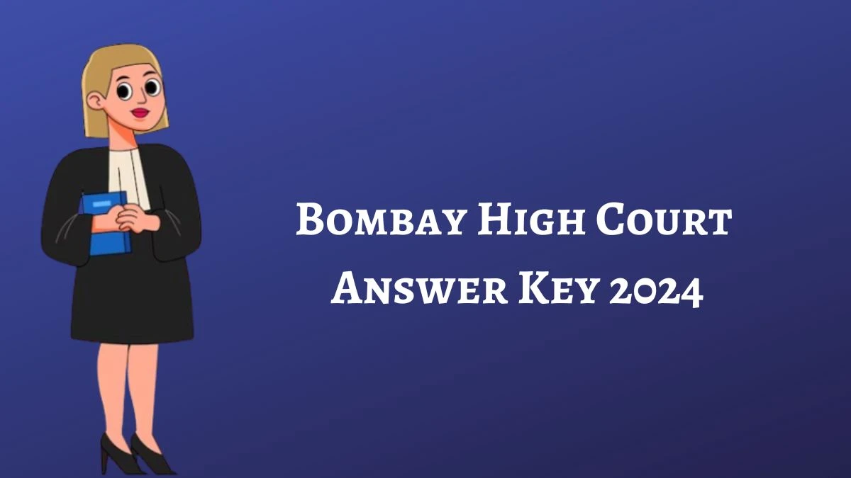 Bombay High Court Answer Key 2024 to be out for Stenographer, Junior Clerk, Peon/ Hamal: Check and Download answer Key PDF @ bombayhighcourt.nic.in - 05 Feb 2024