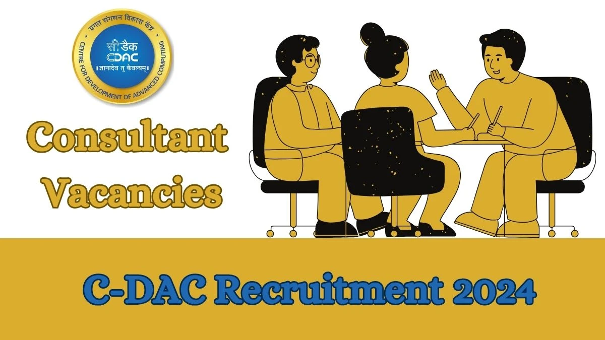 C-DAC, Thiruvananthapuram Recruitment 2024 Apply online now for Senior Consultant Job Vacancies Notification 26.02.2024