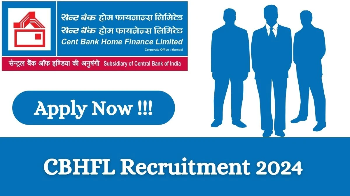 CBHFL Recruitment 2024 Apply online now for Managing Director and Chief Executive Officer Job Vacancies Notification 24.02.2024