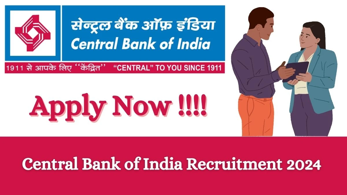 Central Bank of India Recruitment 2024 Apply online now for Counselor, Attender Job Vacancies Notification 24.02.2024