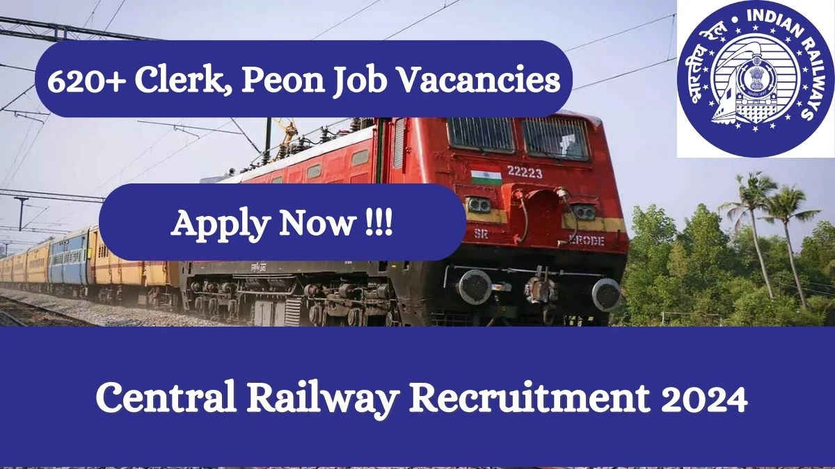 Central Railway Recruitment 2024 Apply for 622 JE, Clerk, Peon, More Central Railway Vacancy online at cr.indianrailways.gov.in