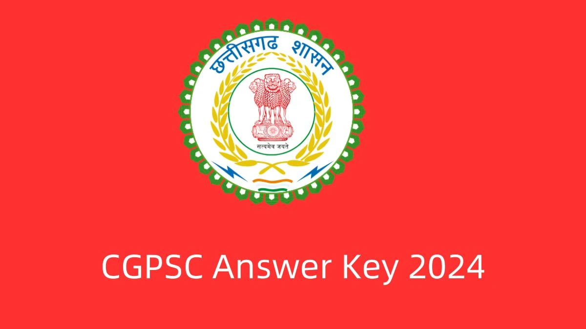 CGPSC Answer Key 2024 to be out for Principal Officer/ Assistant Director and Other Posts: Check and Download answer Key PDF @ psc.cg.gov.in - 12 Feb 2024