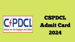 CSPDCL Admit Card 2024 will be announced at cspdcl.co.in Check Junior Engineer Hall Ticket, Exam Date here - 28 Feb 2024