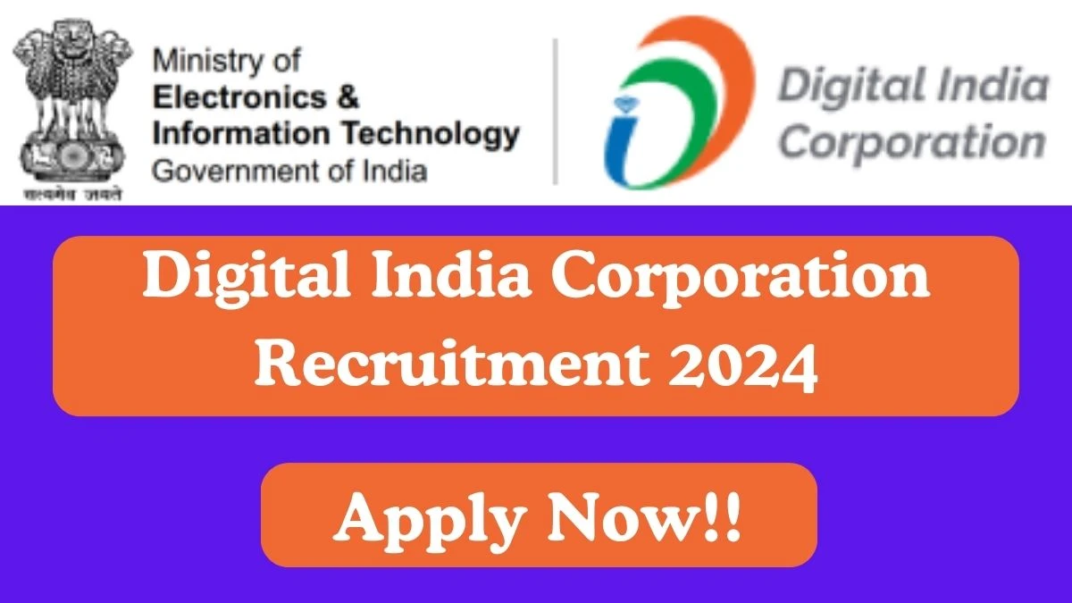 Digital India Corporation Recruitment 2024 Apply for Various Manager Digital India Corporation Vacancy online at dic.gov.in