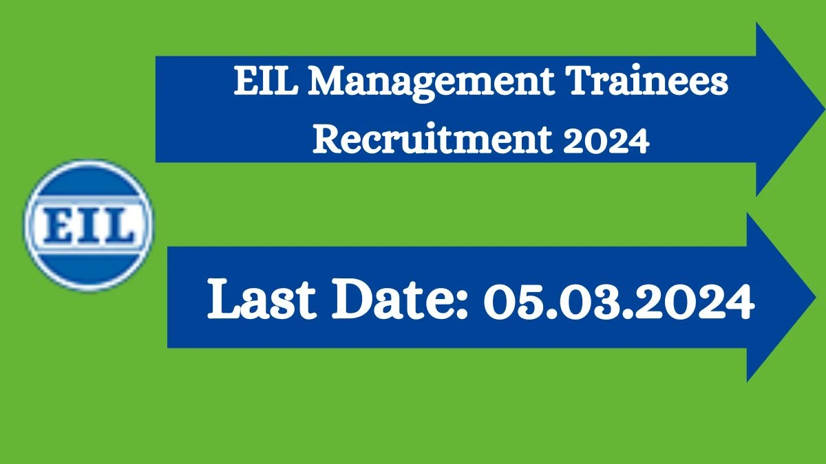 EIL Recruitment 2024 Apply for Management Trainee EIL Vacancy online at engineersindia.com