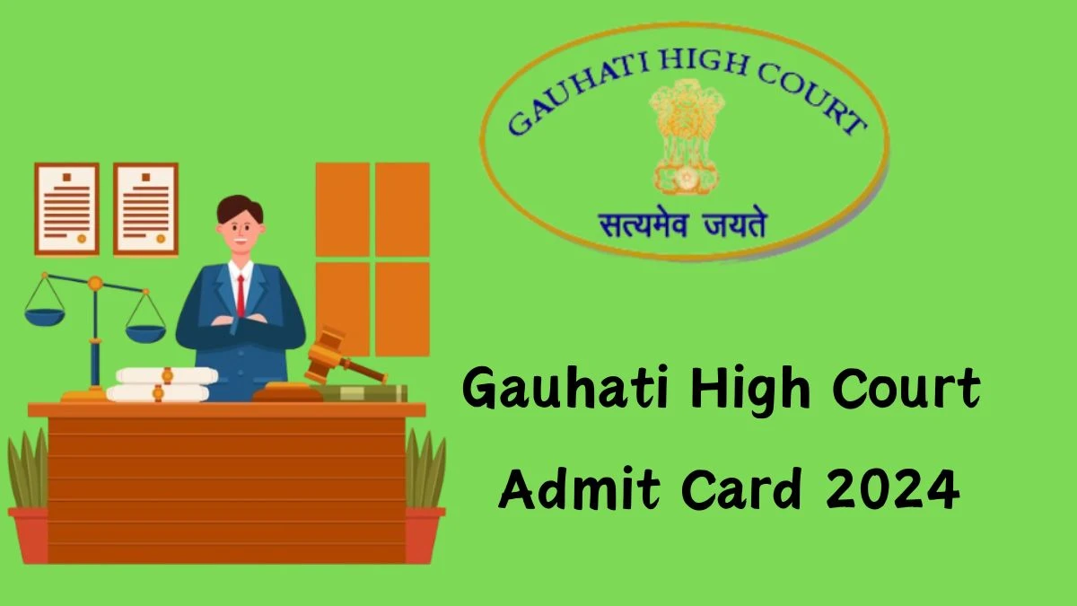 Gauhati High Court Admit Card 2024 Released For Grade-3 Check and Download Hall Ticket, Exam Date @ ghconline.gov.in - 21 Feb 2024