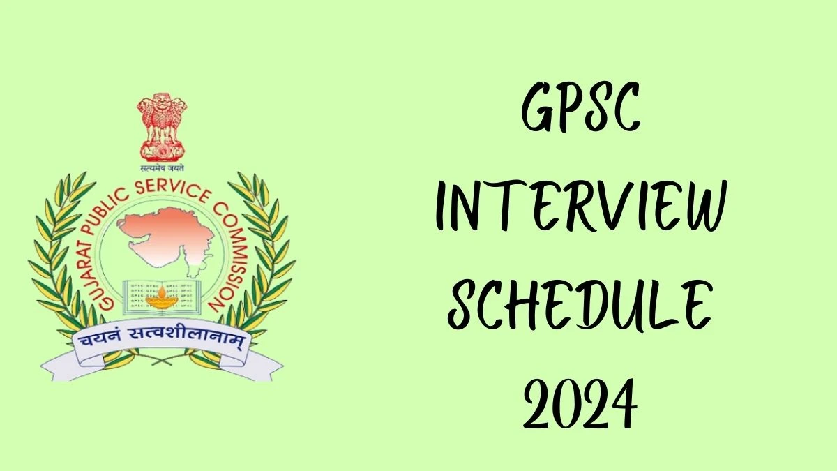 GPSC Interview Schedule 2024 Announced Check and Download GPSC Technical Officer at gpsc.gujarat.gov.in - 28 Feb 2024