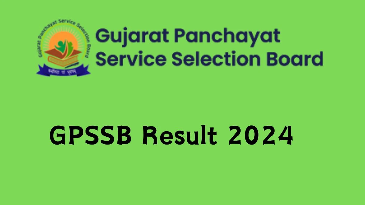 GPSSB Result 2024 Announced Direct Link to Check GPSSB Junior Clerk/Account Clerk Result 2024 gpssb.gujarat.gov.in - 02 Feb 2024