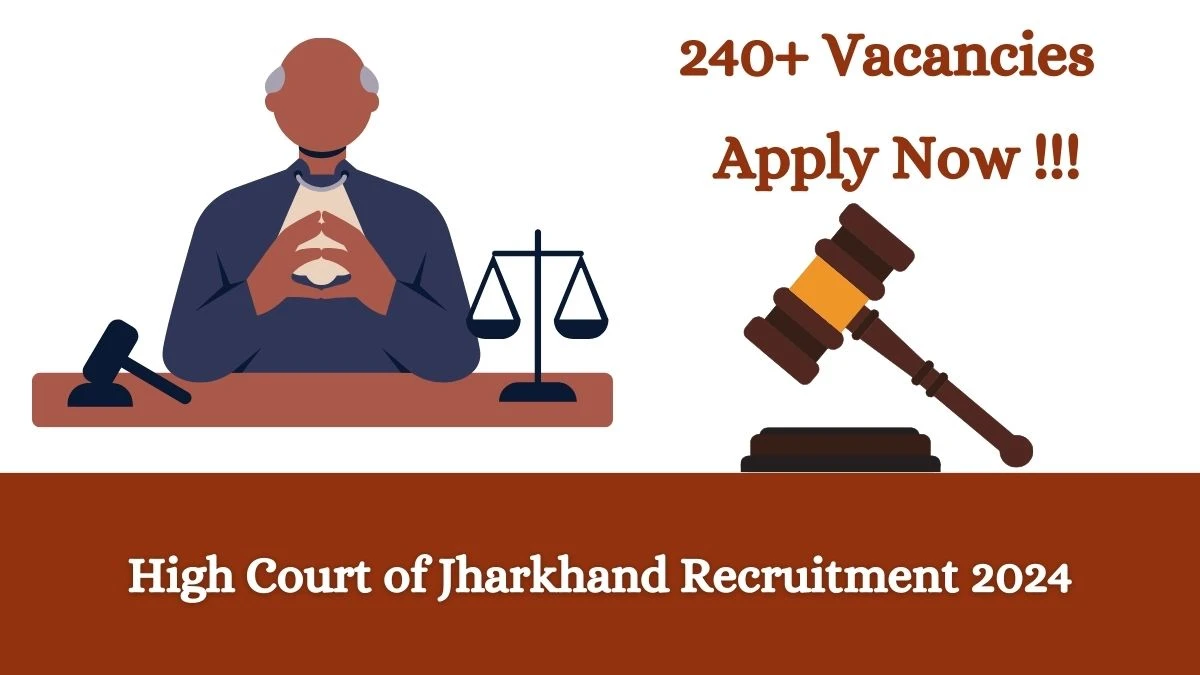 High Court of Jharkhand Recruitment 2024 Apply online now for 249 Typist, Copyist, More Job Vacancies Notification 26.02.2024