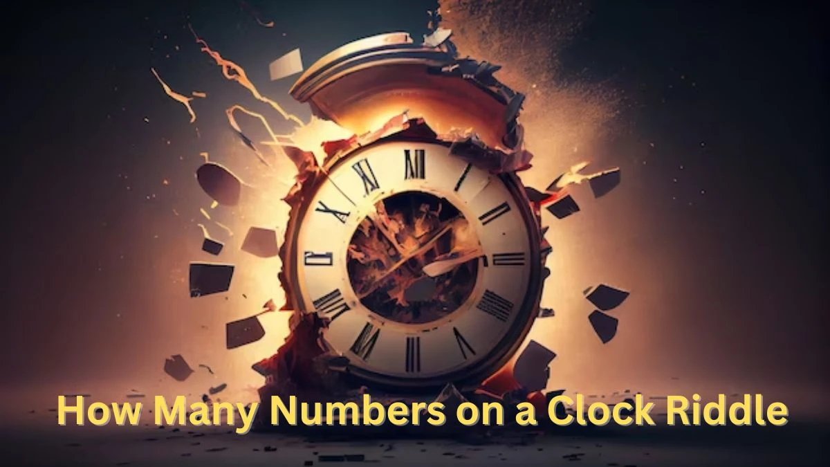 How Many Numbers on a Clock Riddle and Answer