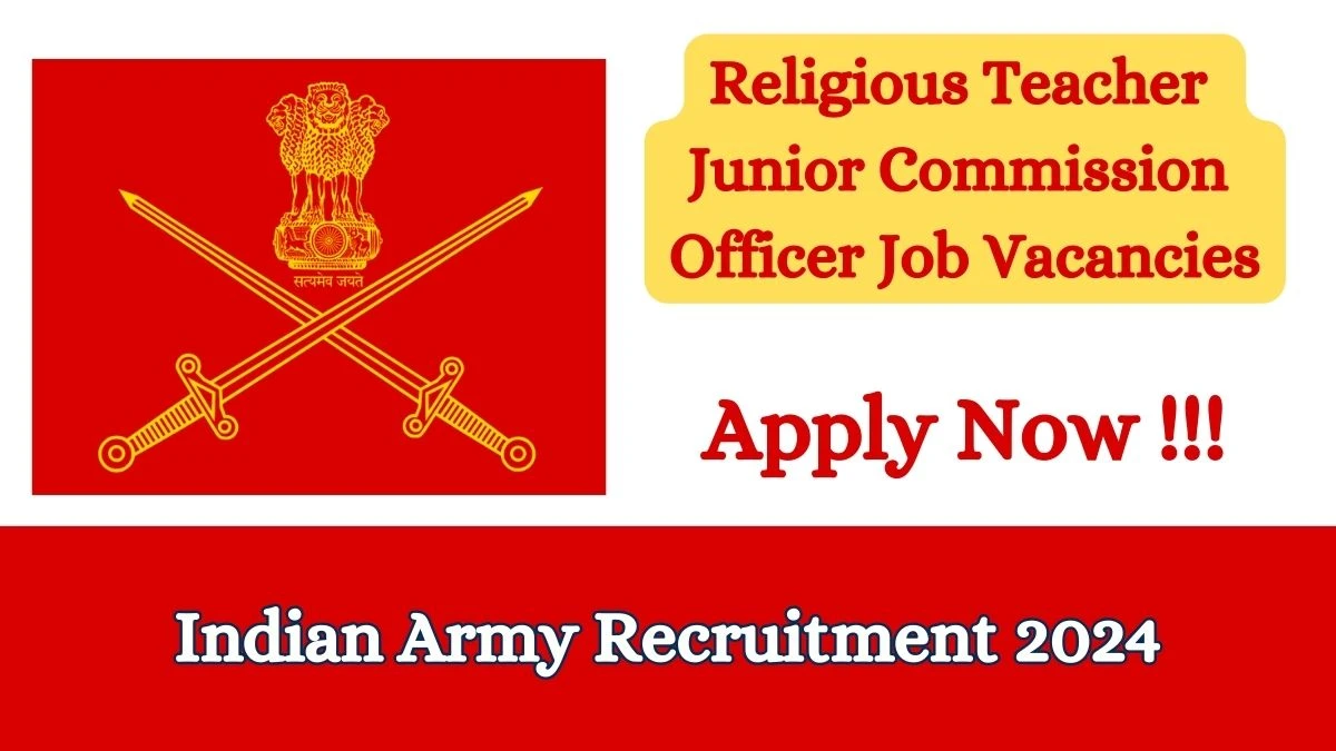 Indian Army Recruitment 2024 Apply online now for Religious Teacher Junior Commission Officer Job Vacancies Notification 27.02.2024