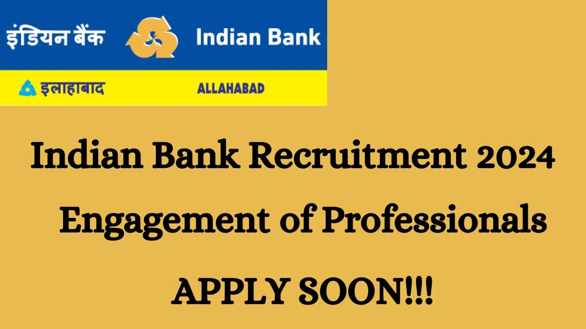 Indian Bank Recruitment 2024 Chief Financial Officer, Company Secretary, Head vacancy, Apply at indianbank.in