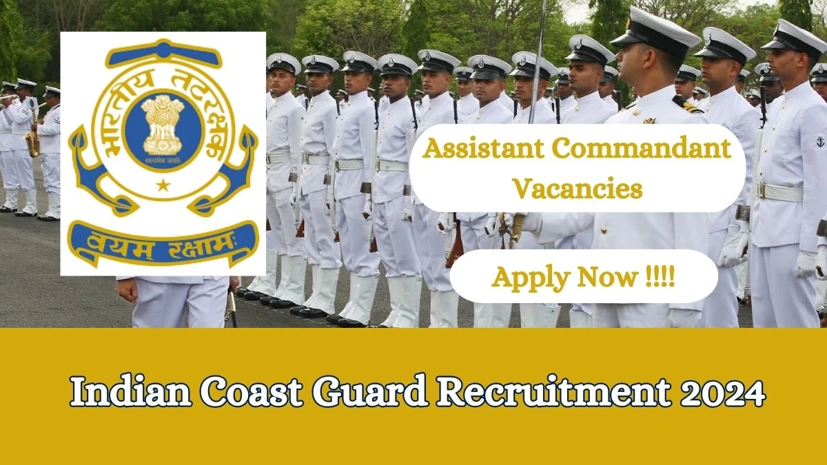 Indian Coast Guard Recruitment 2024 Apply online now for Assistant Commandant Job Vacancies Notification 21.02.2024