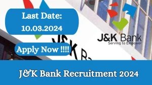 J&K Bank Recruitment 2024 Apply online now for FLC Counsellor Job Vacancies Notification 29.02.2024