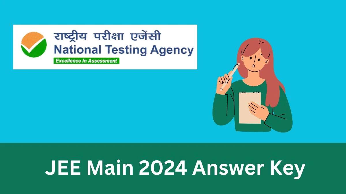 JEE Main 2024 Answer Key at jeemain.nta.ac.in Check JEE Mains session 1 answer key Out soon Details Here - 05 FEB 2024