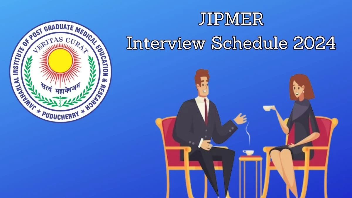 JIPMER Interview Schedule 2024 Announced Check and Download JIPMER Project Nurse-II and Other Posts at jipmer.edu.in - 08 Feb 2024