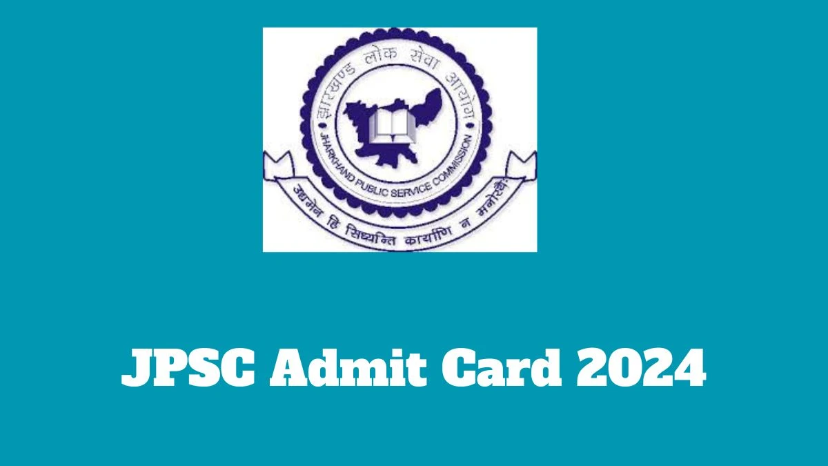 JPSC Admit Card 2024 Released For District Dental Officer Check and Download Hall Ticket, Exam Date @ jpsc.gov.in - 20 Feb 2024