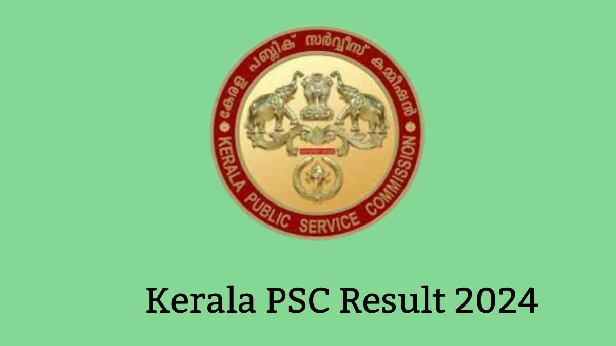 Kerala PSC Result 2024 Declared. Direct Link to Check Kerala PSC Research Assistant and Other Posts Result 2024 keralapsc.gov.in - 05 Feb 2024