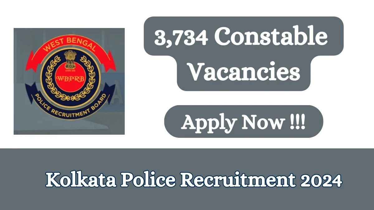 Kolkata Police Recruitment 2024 Apply Online Now For 3 734 Constables   Kolkata Police Recruitment 2024 Apply Online Now For 3 734 Constables And Lady Constables 65e00f897618074861210 1200.webp