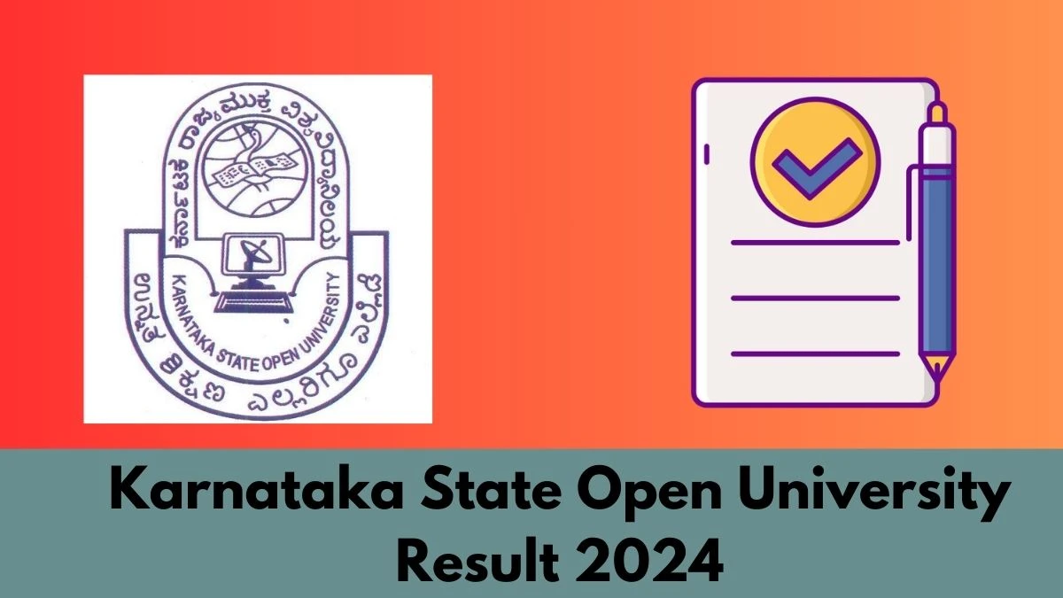 KSOU Result 2024 OUT ksoumysuru.ac.in Check To Download Karnataka State Open University I & II YEAR B.COM Result, Score Card, Merit List, Cutoff Here –03 FEB 2024