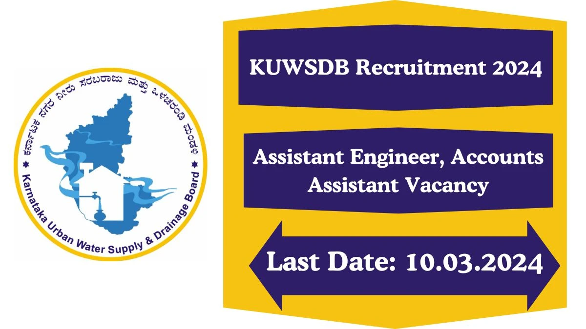KUWSDB Recruitment 2024 Assistant Engineer, Accounts Assistant vacancy apply Online at kuwsdb.org - News