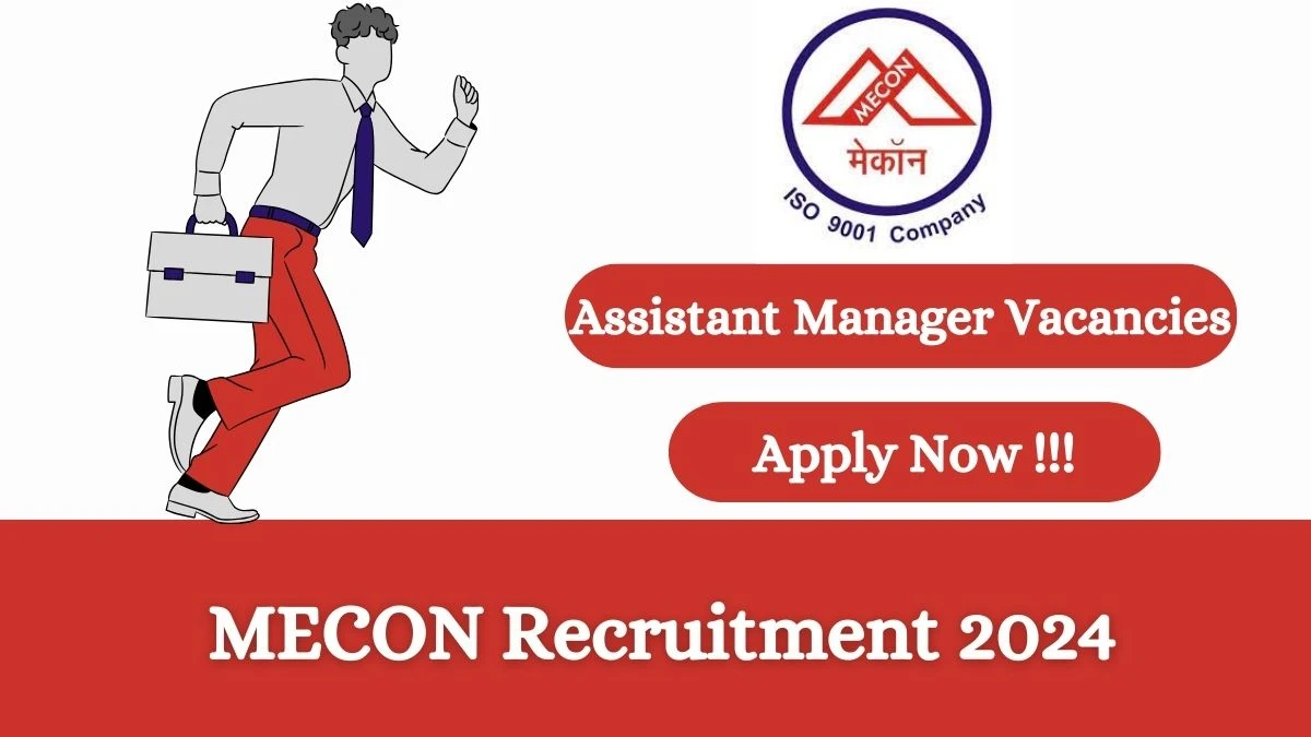 MECON Recruitment 2024 Apply online now for Assistant Manager Job Vacancies Notification 22.02.2024