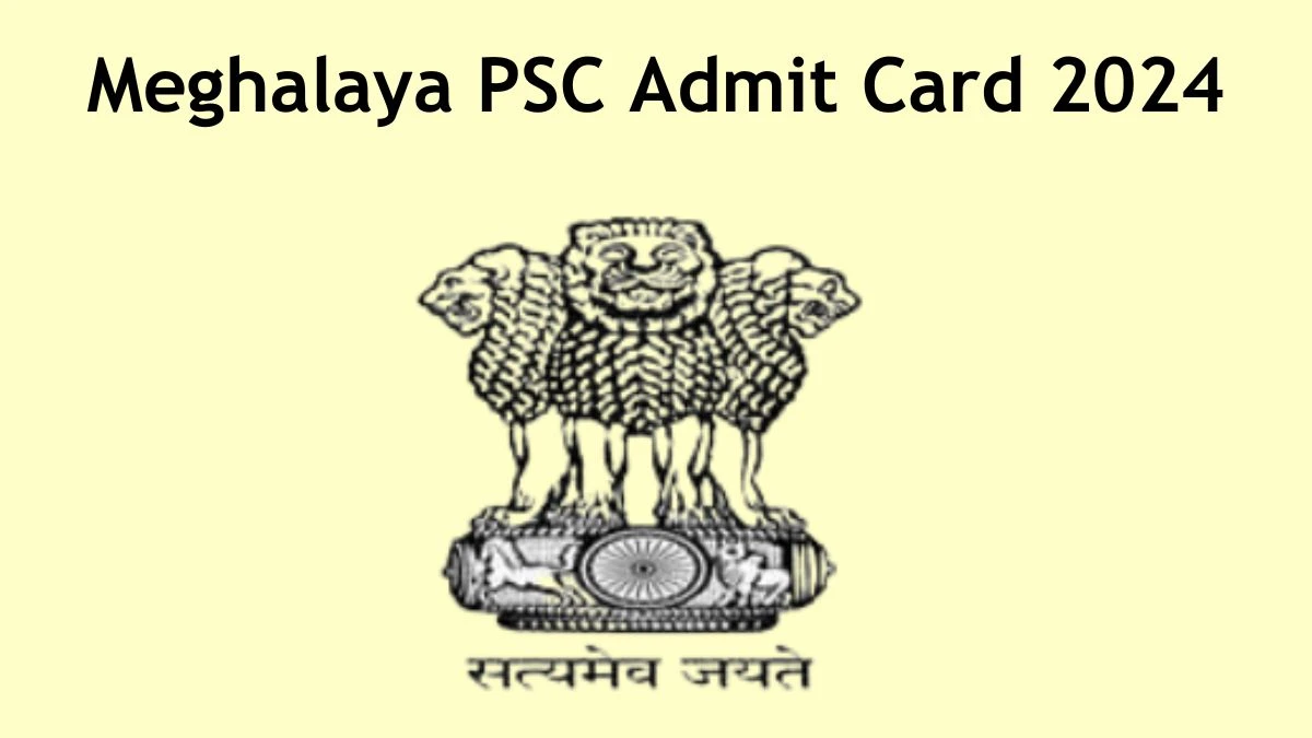 Meghalaya PSC Admit Card 2024 Released For Chowkidar Check and Download Hall Ticket, Exam Date @ mpsc.nic.in - 21 Feb 2024