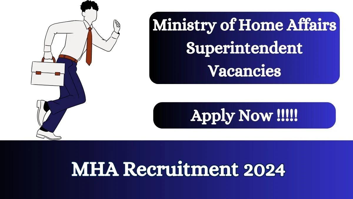 MHA Recruitment 2024 Apply online now for Superintendent Job Vacancies Notification 21.02.2024