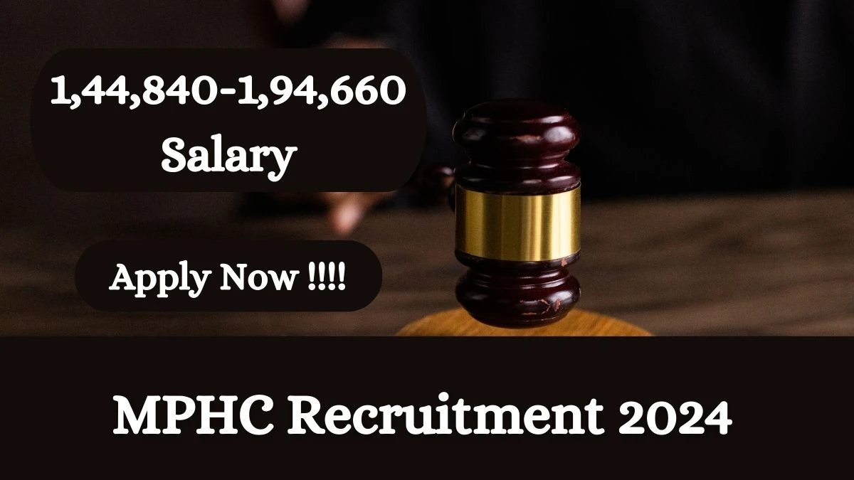 MPHC Recruitment 2024 Apply online now for District Judge Job Vacancies Notification 24.02.2024