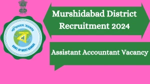 Murshidabad District Recruitment 2024 Apply for Assistant Accountant Murshidabad District Vacancy at murshidabad.gov.in